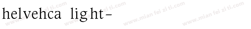 helvehca light字体转换